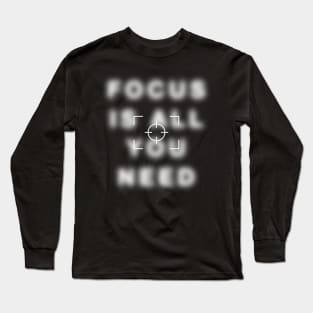 Focus is All You Need Icon Long Sleeve T-Shirt